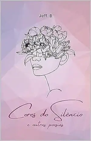 Capa do livro Cores do Silêncio: e outras poesias - Jefferson Bagatin