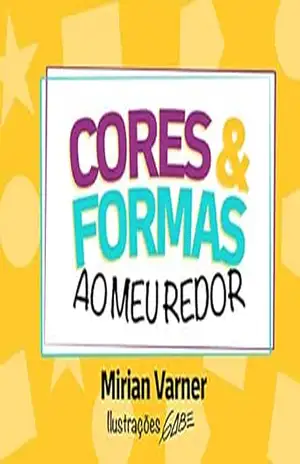 Capa do livro Cores e Formas ao Meu Redor - Mirian Varner