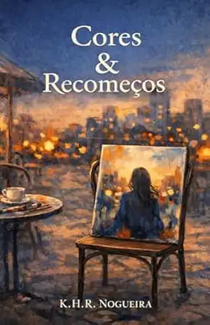 Cores e Recomeços – Karen Helena Nogueira