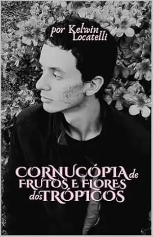 Capa do livro Cornucópia de Frutos e Flores dos Trópicos - Kelwin Locatelli