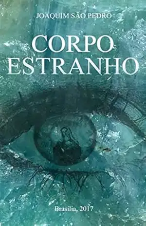 Capa do livro Corpo Estranho - Joaquim São Pedro