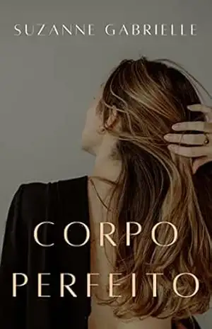 CORPO PERFEITO – SUZANNE GABRIELLE CORPO PERFEITO – SUZANNE GABRIELLE