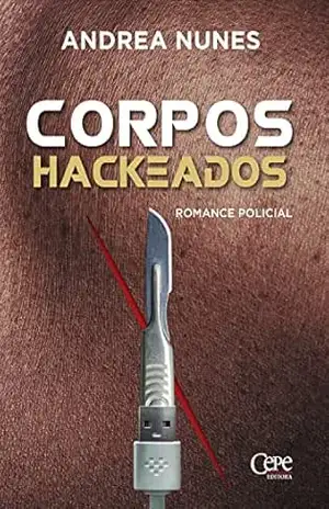 Corpos hackeados: Romance policial – Andrea Nunes
