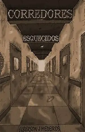 Capa do livro Corredores Esquecidos - Elberson J Medeiros