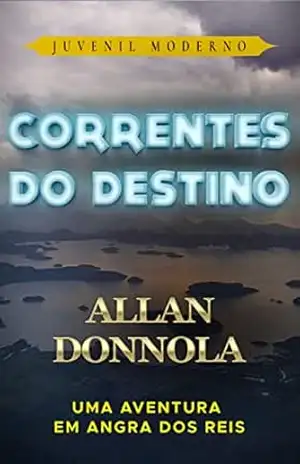 Correntes do Destino: Busca pelo Tesouro Escondido no Coração de Angra dos Reis – Allan Donnola