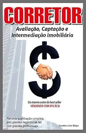 Corretor (Avaliação, Captação e Intermediação Imobiliária) – Anselmo Lino Bispo