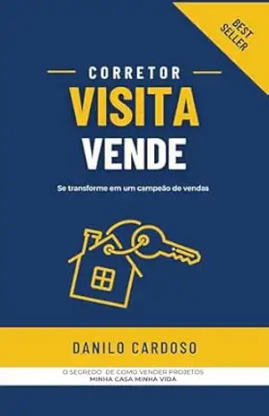 Capa do livro Corretor que Visita Vende: Se transforme em um campeão de Vendas - Danilo  Cardoso Avelino
