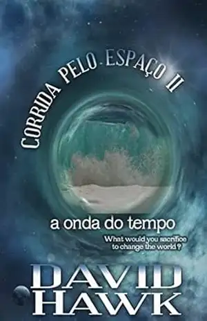 Corrida pelo espaço II: a onda do tempo – David Hawk