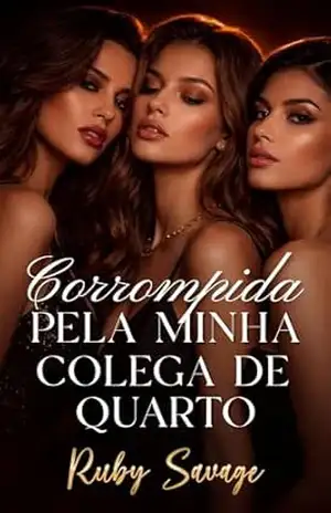 Capa do livro Corrompida Pela Minha Colega de Quarto: Conto Erótico - Ruby Savage