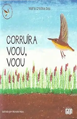 Corruíra voou, voou – Maria Cristina  Dias