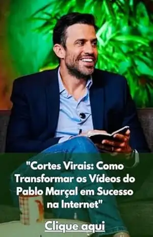 Cortes Virais: Como Transformar os Vídeos do Pablo Marçal em Sucesso na Internet: Pablo Marçal - Vanusa Rangel Rangel Cortes Virais: Como Transformar os Vídeos do Pablo Marçal em Sucesso na Internet: Pablo Marçal - Vanusa Rangel Rangel