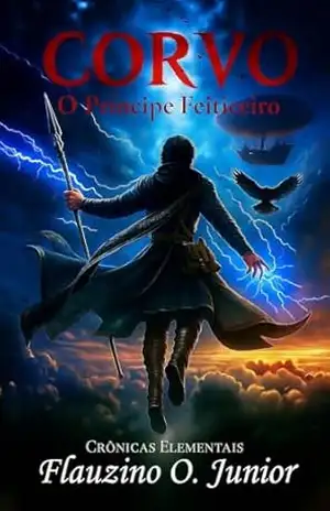 Capa do livro Corvo – O Príncipe Feiticeiro (Crônicas Elementais Livro 1) - FLAUZINO O. JUNIOR