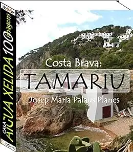 Baixar Costa Brava: Tamariu [Cala Aigua Xelida] (100 imagens) pdf, epub, mobi, eBook
