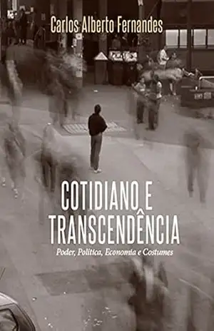 Cotidiano e Transcendência – Carlos Alberto Fernandes