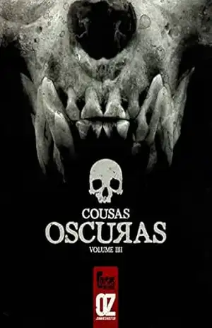 Cousas Oscuras – Volume IIII – Oz Junkieshooter Cousas Oscuras – Volume IIII – Oz Junkieshooter