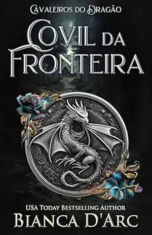 Capa do livro Covil da Fronteira (Cavaleiros do Dragão Livro 2) - Bianca D'Arc