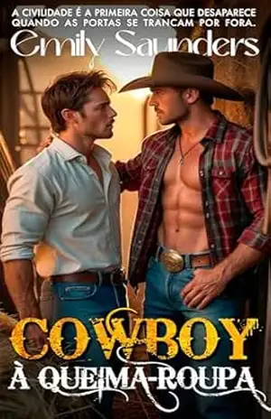 COWBOY À QUEIMA–ROUPA: Vicente & Daniel – EMILY SAUNDERS