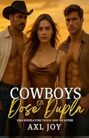 Cowboys em Dose Dupla: Um Trisal MMF (Atração Dupla) – Axl Joy