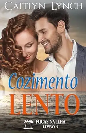Cozimento Lento: Fugas na Ilha Livro 4 – Caitlyn Lynch
