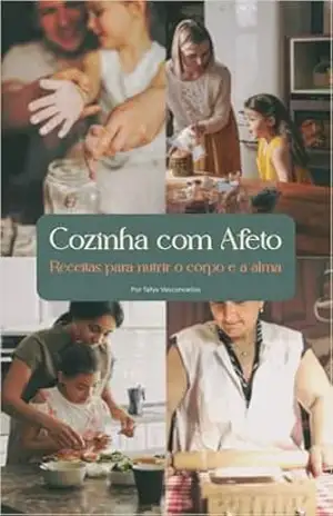 Capa do livro Cozinha com Afeto: Receitas para Nutrir o Corpo e a Alma - Talyta Vasconcellos