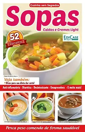 Cozinha Sem Segredos Ed. 17 – Sopas, Caldos e Cremes Light – Edicase