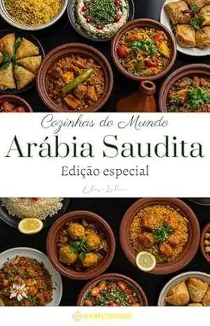 Cozinhas do Mundo: Arábia Saudita (edição especial) – Elise Leclerc