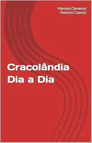 Capa do livro Cracolândia Dia a Dia: Diário da Craco - Marcelo dos Santos Clemente