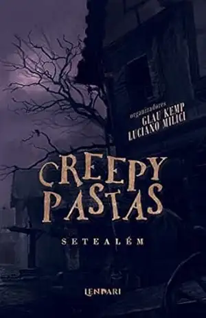 Creepypastas: Setealém – Luciano Milici