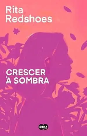 Crescer à Sombra – Rita Redshoes