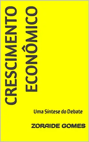 Baixar Crescimento Econômico: Uma síntese do debate (Macroeconomia Heterodoxa) pdf, epub, mobi, eBook