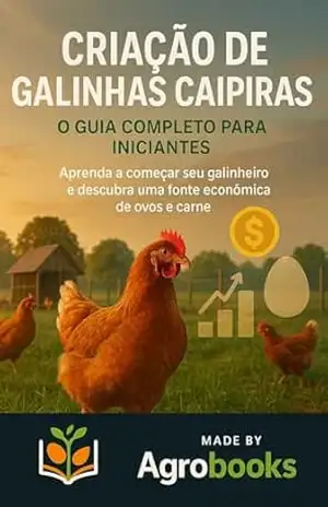 Criação de Galinhas Caipiras, guia completo para inicantes: Passo a passo como montar seu próprio galinheiro e descubra maneiras econômicas e práticas de obter ovos frescos e carne de qualidad - Agrobooks Agrobooks corp. Criação de Galinhas Caipiras, guia completo para inicantes: Passo a passo como montar seu próprio galinheiro e descubra maneiras econômicas e práticas de obter ovos frescos e carne de qualidad - Agrobooks Agrobooks corp.