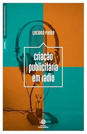 Criação publicitária em rádio – Luciana Panke