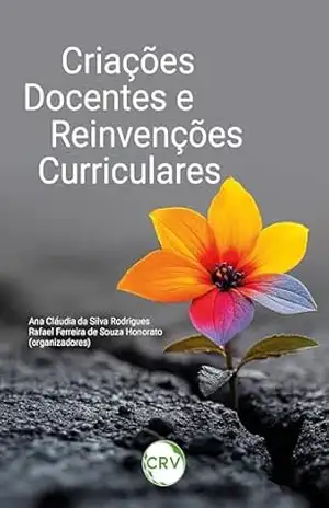 Capa do livro Criações docentes e reinvenções curriculares - Ana Cláudia da Silva Rodrigues