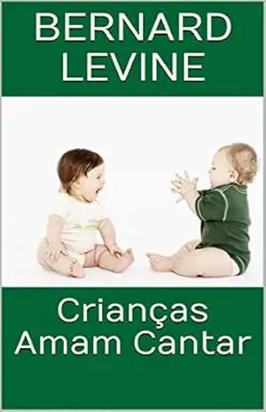 Crianças Amam Cantar – Bernard Levine