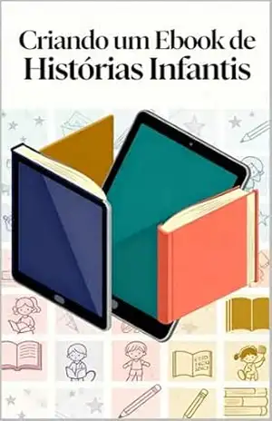 CRIANDO EBOOKS DE HISTÓRIAS INFANTIS – Juliana Souza