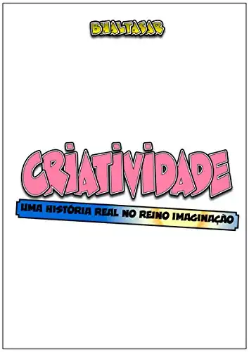 Baixar CRIATIVIDADE: Uma história real no reino Imaginação pdf, epub, mobi, eBook