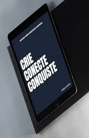 Capa do livro CRIE CONECTE CONQUISTE - Gabriela Moraes