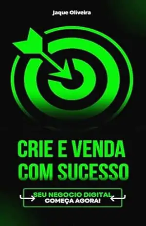 Crie e Venda: Transforme Ideias em Negócios Lucrativos - Jaque Oliveira Crie e Venda: Transforme Ideias em Negócios Lucrativos - Jaque Oliveira
