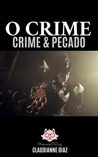 Baixar Crime & Pecado: O Crime (Crime e Pecado) pdf, epub, mobi, eBook
