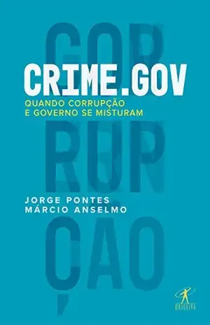 Capa do livro Crime.gov: Quando corrupção e governo se misturam - Jorge Pontes