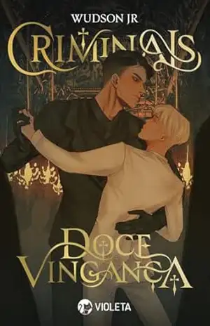 Criminals: Doce Vingança – Wudson Jr Criminals: Doce Vingança – Wudson Jr
