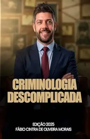 Capa do livro Criminologia DESCOMPLICADA: Transforme o difícil em prático. DESCOMPLIQUE - Fábio Cintra de Oliveira Morais