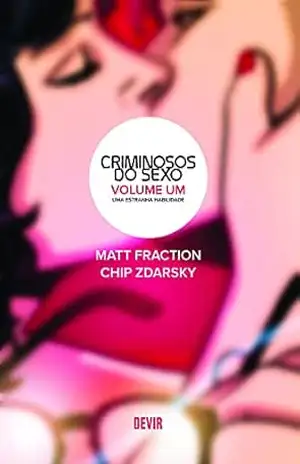 Criminosos do sexo volume 1: Uma estranha habilidade – Matt Fraction