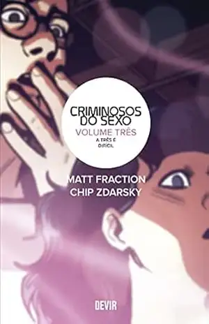 Criminosos do sexo volume 3: A três é difícil – Matt Fraction