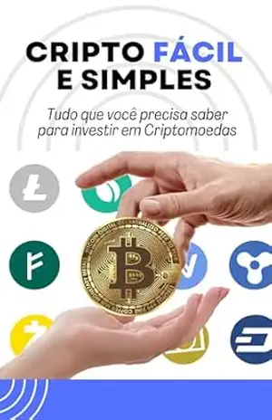 CRIPTO FÁCIL E SIMPLES – TOQUE QUE VOCÊ PRECISA SABER SOBRE INVESTIR EM CRIPTOMOEDAS: Muitas pessoas não sabem bem o que é Criptomoedas ou tem receio de investir. Aqui vai a solução - Eli DiPaula