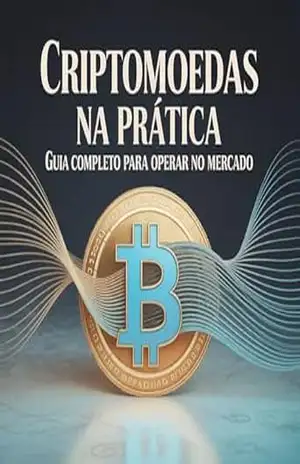 Criptomoedas na Prática: Guia Completo para Operar no Mercado – MÁRCIO ANDRADE