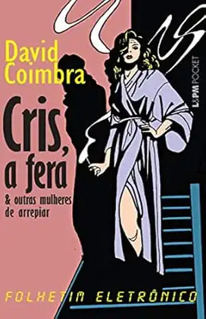 Cris, a Fera – David Coimbra