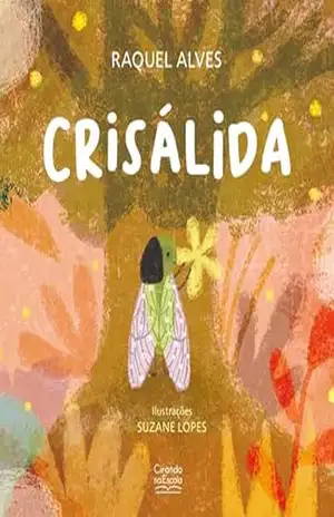 Crisálida – Raquel Alves Crisálida – Raquel Alves