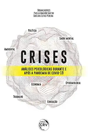 Capa do livro CRISES: análises psicológicas durante e após a pandemia de covid–19 - Paolla Magioni Santini