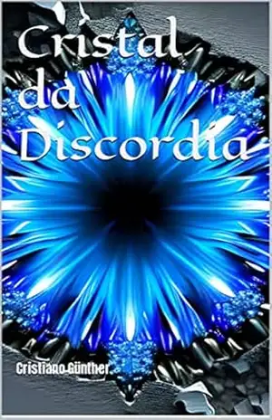 Cristal da Discordia – Cristiano  Günther